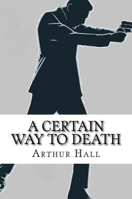 A Certain Way to Death: Sector Three #5