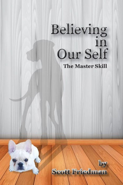 Believing In Our Self, The Master Skill