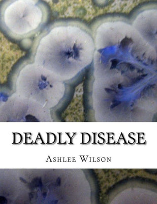 Deadly Disease