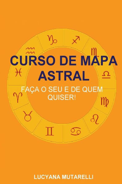 Curso de Mapa Astral: Faça o seu e de quem quiser! (Portuguese Edition)
