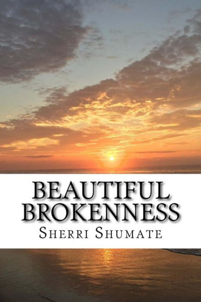 Beautiful Brokenness