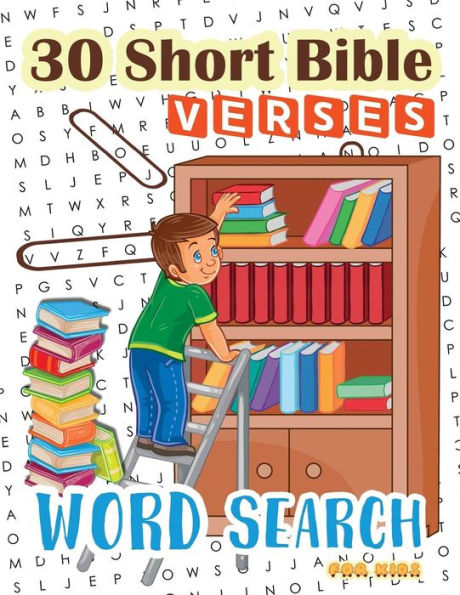 30 Short Bible Verses Word Search for Kids: Start Memorizing Scipture for your child ages 6-8 (Bible Study Game for Kids)