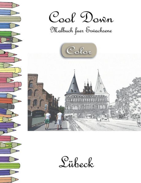 Cool Down [Color] - Malbuch für Erwachsene: Lübeck (German Edition)