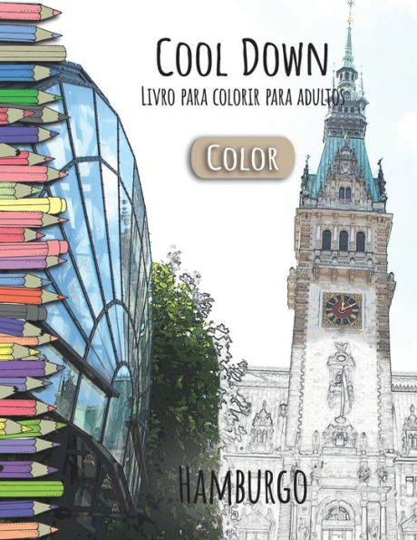 Cool Down [Color] - Livro para colorir para adultos: Hamburgo (Portuguese Edition)