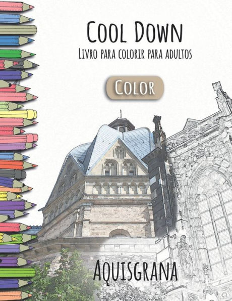 Cool Down [Color] - Livro para colorir para adultos: Aquisgrán (Portuguese Edition)