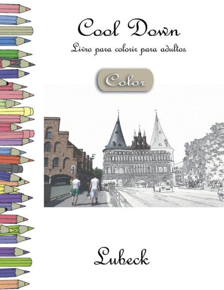 Cool Down [Color] - Livro para colorir para adultos: Lubeck (Portuguese Edition)