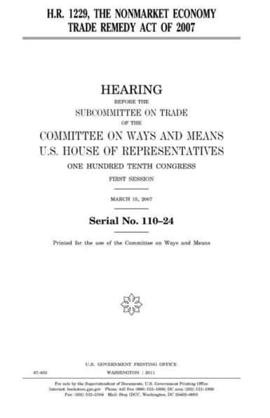 H.r. 1229 : The Nonmarket Economy Trade Remedy Act of 2007