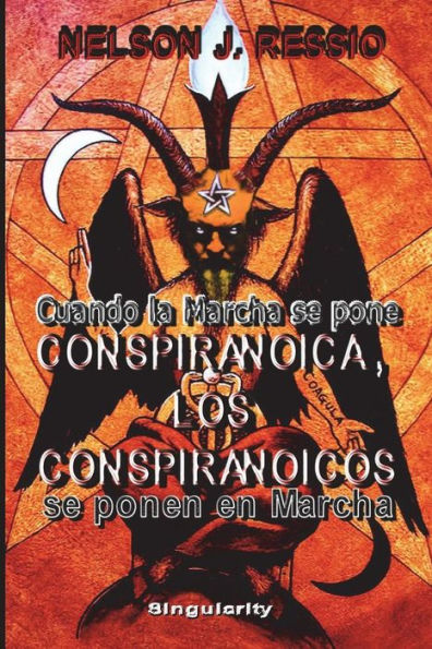 Cuando la Marcha se pone Conspiranoica, los Conspiranoicos se ponen en Marcha (Spanish Edition)