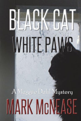 Black Cat White Paws: A Maggie Dahl Mystery (Maggie Dahl Mysteries)
