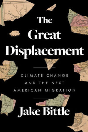 The Great Displacement: Climate Change And The Next American Migration