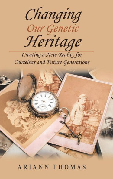 Cambiar nuestra herencia genética: crear una nueva realidad para nosotros y las generaciones futuras