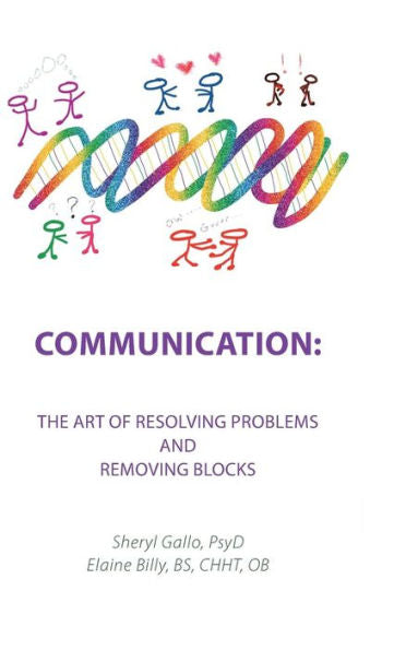 Communication: The Art Of Resolving Problems And Removing Blocks