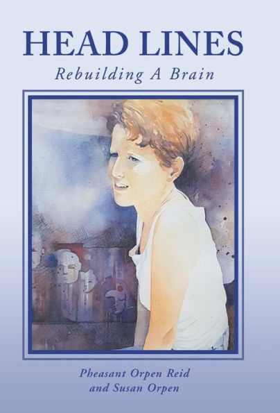Head Lines: Rebuilding a Brain