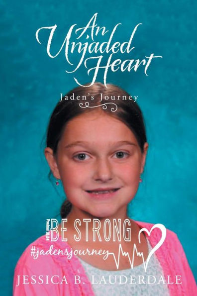 An Unjaded Heart: Jaden’s Journey