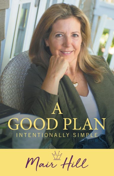 A Good Plan: Intentionally Simple