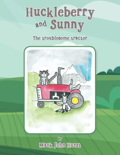 Huckleberry And Sunny: The Troublesome Tractor - 9781982287191