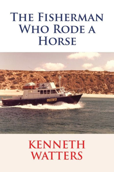 The Fisherman Who Rode A Horse - 9781982297336