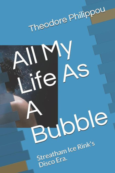 Toda mi vida como una burbuja: Era disco de las pistas de hielo de Streatham.