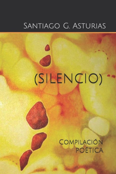 (Silencio): Compilación poética (Antologética) (Spanish Edition)