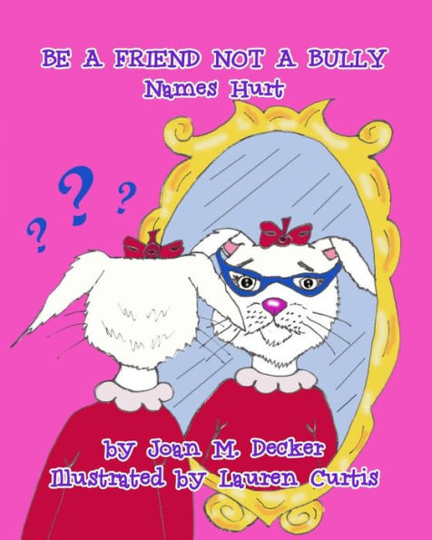 SÉ UN AMIGO, NO UN ACOSADOR: LOS NOMBRES DUELEN