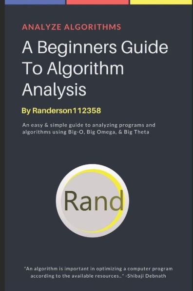 A Beginners Guide To Algorithm Analysis