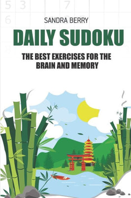 Daily Sudoku: The Best Exercises for The Brain And Memory (Sudoku Books For Adults)