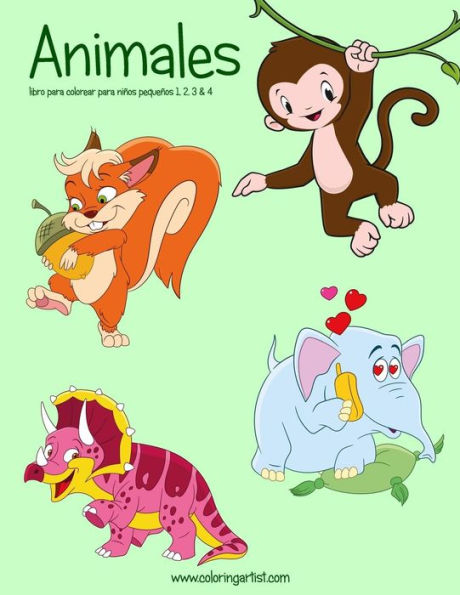 Animales libro para colorear para niños pequeños 1, 2, 3 & 4 (Animales Para Niños Pequeños) (Spanish Edition)