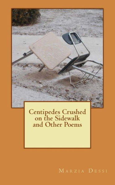 Ciempiés aplastados en la acera y otros poemas