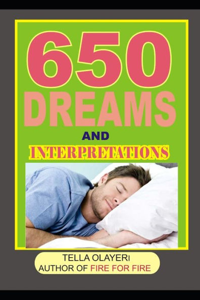 650 DREAMS and INTERPRETATIONS (Dream Interpretation Book)