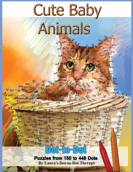 Cute Baby Animals - Dot-to-Dot Puzzles from 150-448 Dots (Dot to Dot Books For Adults)