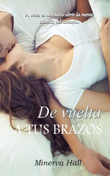 De vuelta a tus brazos (Spanish Edition)