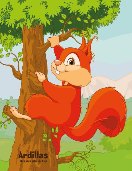 Ardillas libro para colorear 1 & 2 (Spanish Edition)
