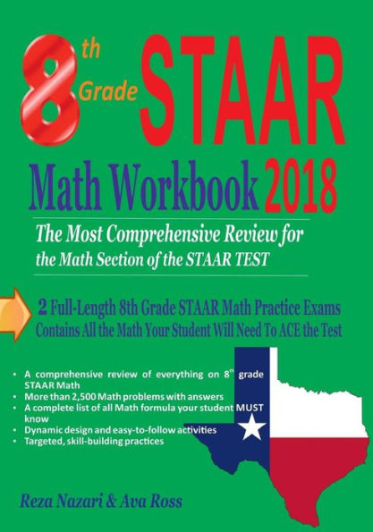 8th Grade STAAR Math Workbook 2018: The Most Comprehensive Review for the Math Section of the STAAR TEST