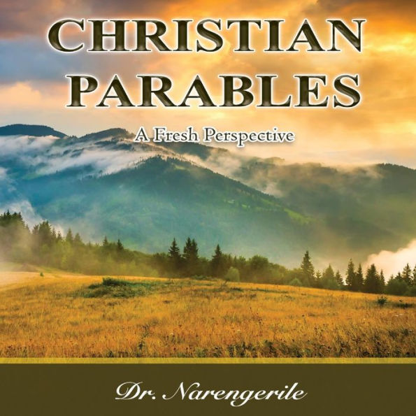 Christian Parables: A Fresh Perspective