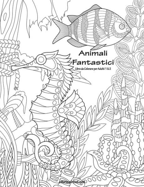Animali Fantastici Libro da Colorare per Adulti 1 & 2 (Italian Edition)