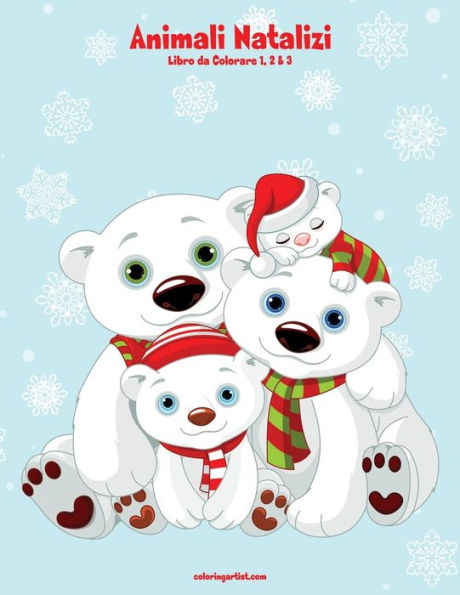 Animali Natalizi Libro da Colorare 1, 2 & 3 (Italian Edition)
