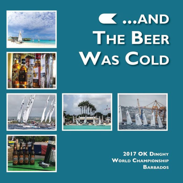 ...and the beer was cold: 2017 OK Dinghy World Championship, Barbados