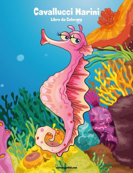 Cavallucci Marini Libro da Colorare 1 (Italian Edition)