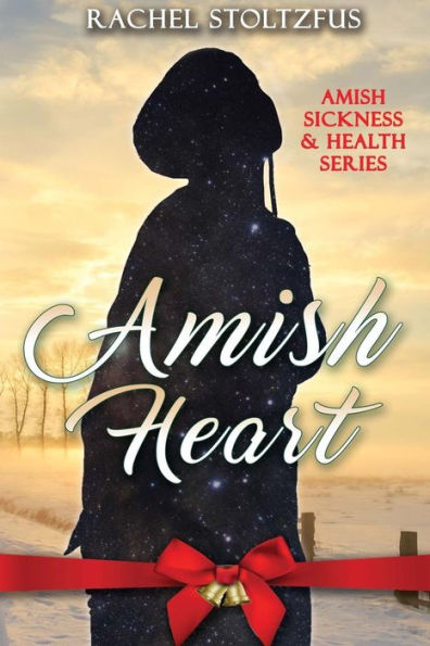 Amish Heart (Amish Sickness and Health)