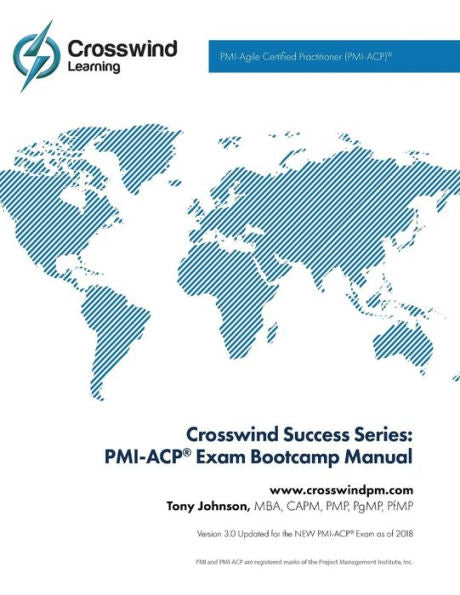 Crosswind Exam Success Series: PMI-ACP Bootcamp Manual with Exam Simulation App