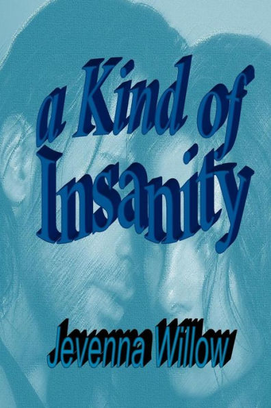 A Kind of Insanity