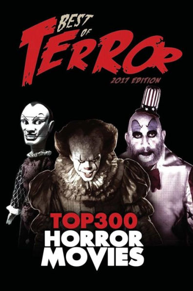 Best of Terror 2017: Top 300 Horror Movies (Best of Terror (Color))
