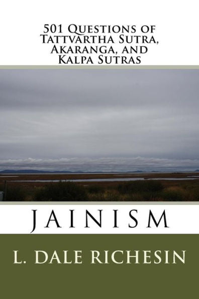 501 Questions of Tattvartha Sutra, Akaranga, and Kalpa Sutras: Jainism