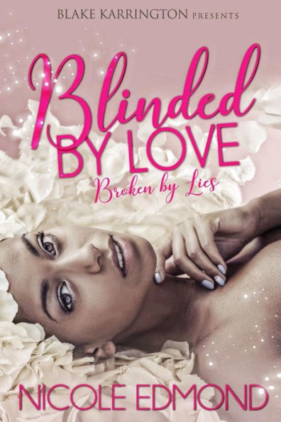 Blinded By Love, Broken By Lies