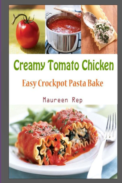 Pollo Cremoso Con Tomate: Pasta Horneada Fácil En Crockpot