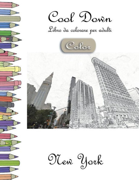 Cool Down [Color] - Libro da colorare per adulti: New York (Italian Edition)