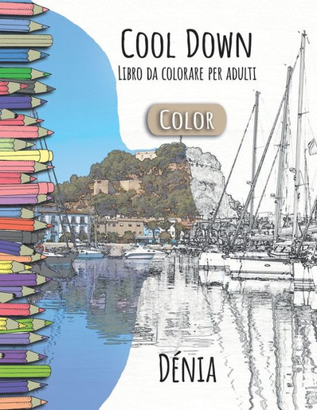 Cool Down [Color] - Libro da colorare per adulti: Dénia (Italian Edition)