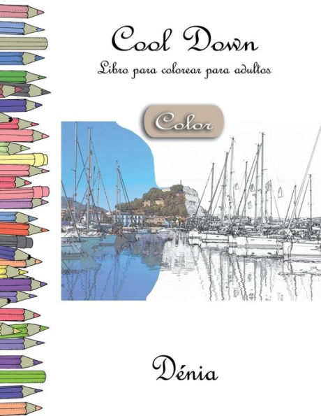 Cool Down [Color] - Libro para colorear para adultos: Dénia (Spanish Edition)