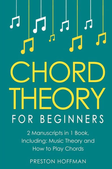 Teoría de acordes: Para principiantes - Paquete - Los únicos 2 libros que necesita para aprender teoría musical de acordes, progresiones de acordes y solos de tonos de acordes hoy