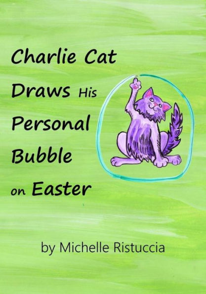 Charlie Cat Draws His Personal Bubble on Easter